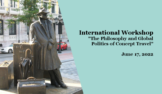 Workshop "The Philosophy and Global Politics of Concept Travel"